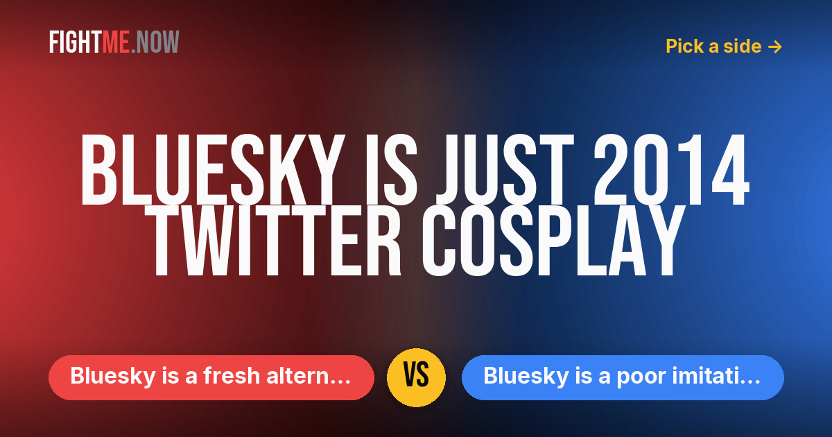 Bluesky is a fresh alternative! vs Bluesky is a poor imitation of Twitter!